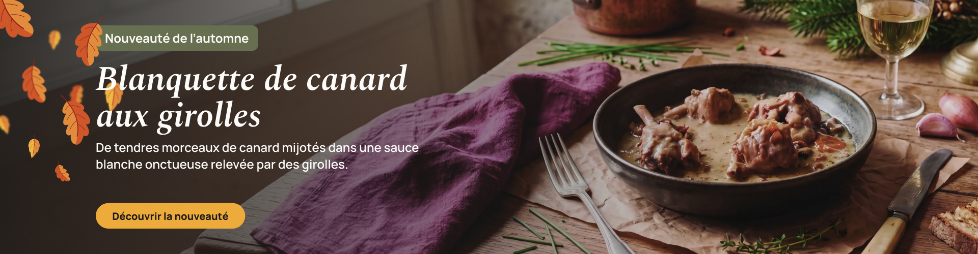 Nouveauté : blanquette de canard aux girolles