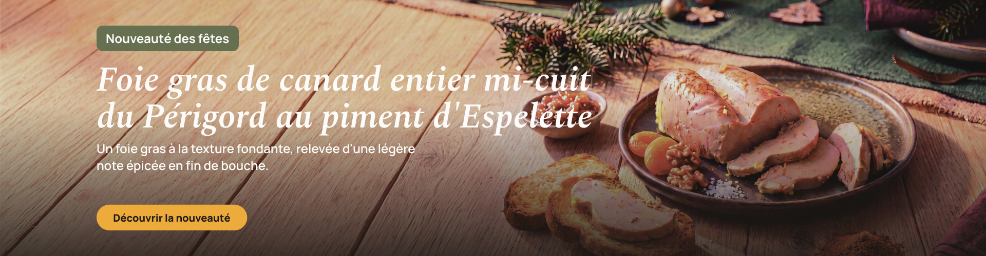 Nouveauté : foie gras de canard entier du Périgord au piment d'Espelette