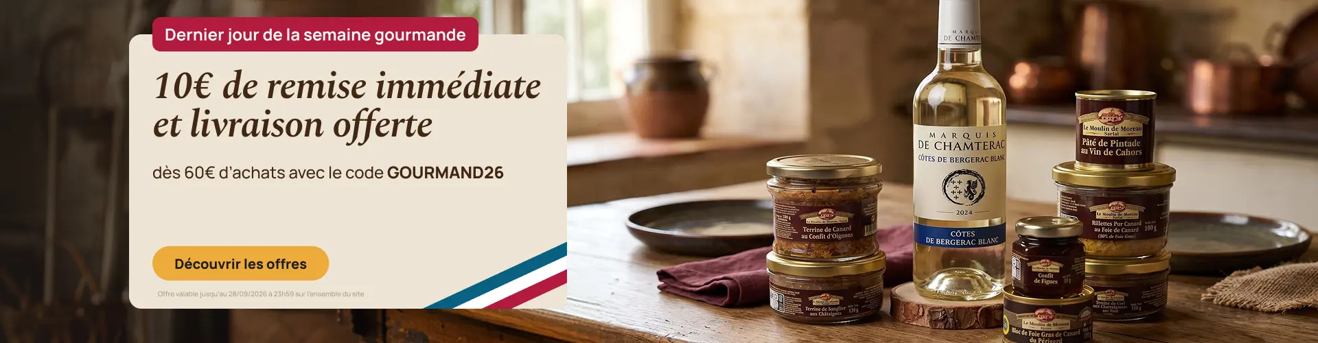 Dernier jour de la semaine gourmande : 10€ de remise & la livraison offerte avec le code GOURMAND26