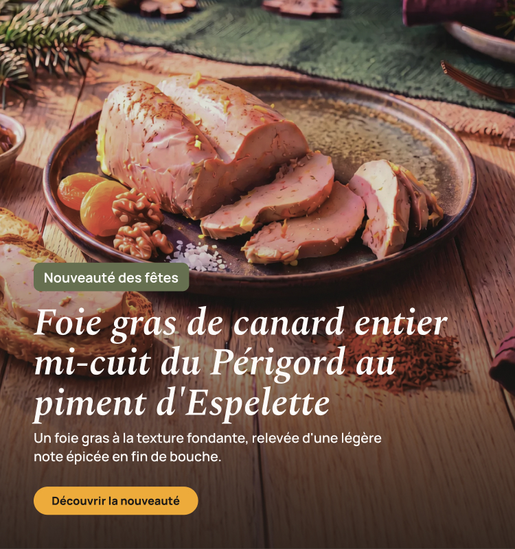 Nouveauté : foie gras de canard entier du Périgord au piment d'Espelette